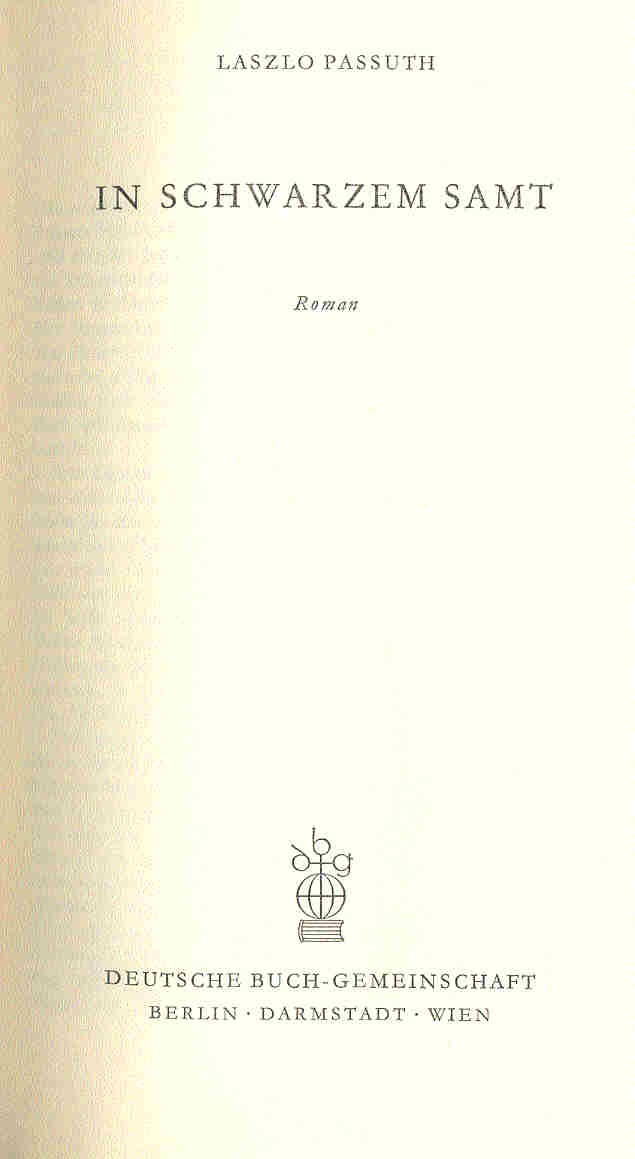 Passuth László - In schwarzem Samt (Eredeti cím: Fekete bársonyban)