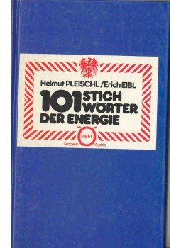 KLEMENT, ROBERT - EIBL, ERICH - 3 auf Draht, PLEISCHL, HELMUT - EIBL, ERICH: 101 Stichwörter der Energie, null 0 antikvár könyv