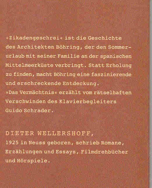 Wellershoff, Dieter - Zikadengeschrei, Das Vermächtnis