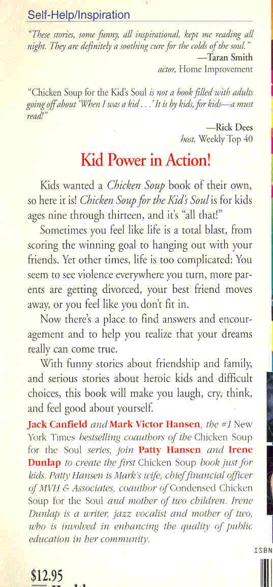 CANFIELD, JACK - HANSEN, MARK VICTOR - HANSEN, PATTY - DUNLAP, IRENE - Chicken Soup for the Kid's Soul - 101 Stories of Courage, Hope and Laughter