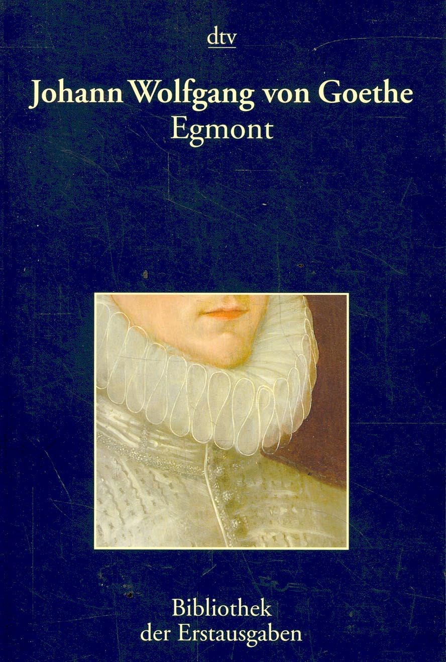 Johann Wolfgang Goethe - Egmont