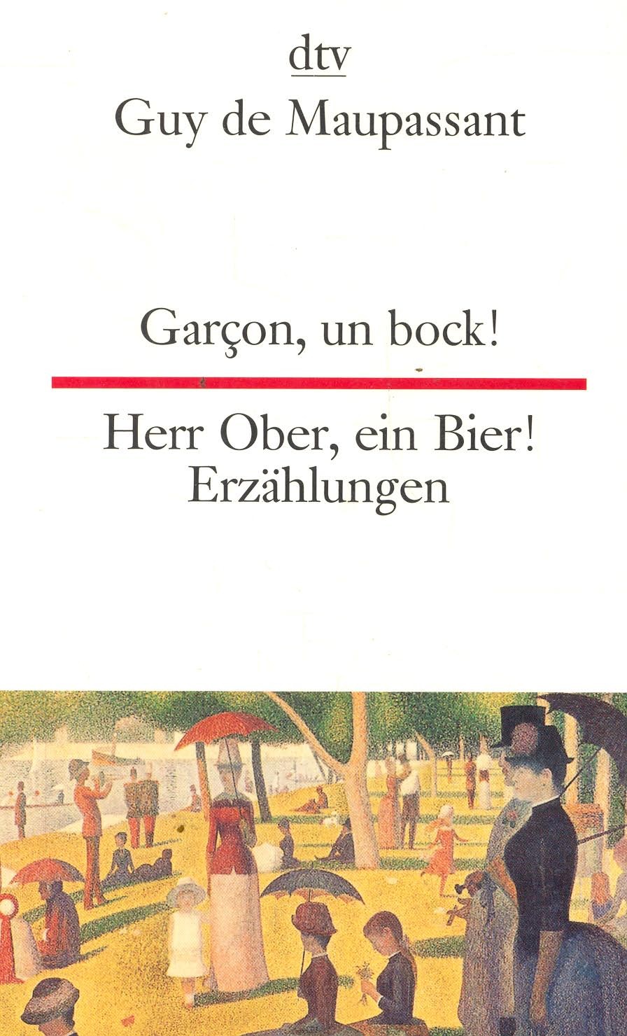 Guy de Maupassant - Garçon, un bock! - Herr Ober, ein Bier!