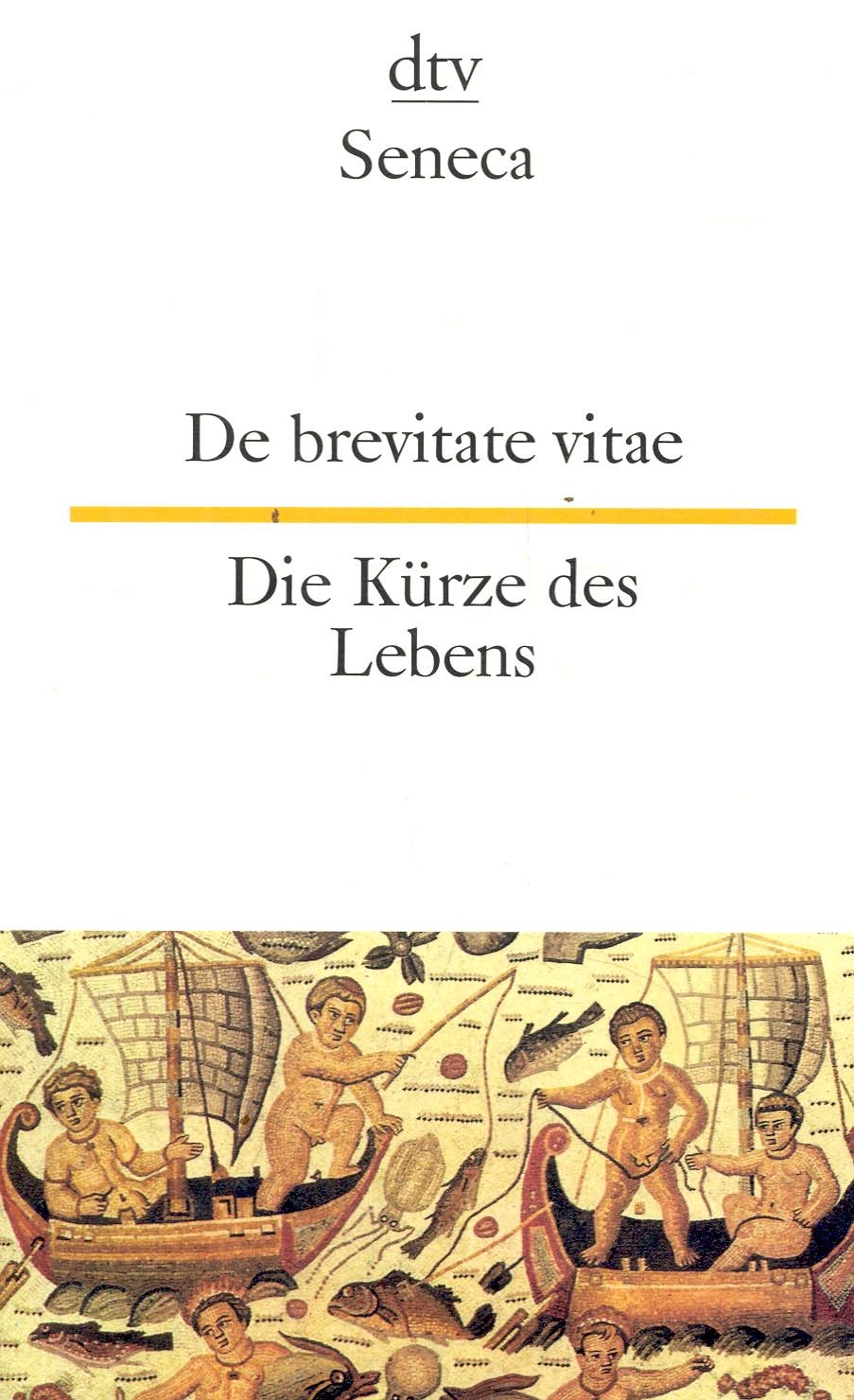 Seneca - De brevitate vitae / Die Kürze des Lebens
