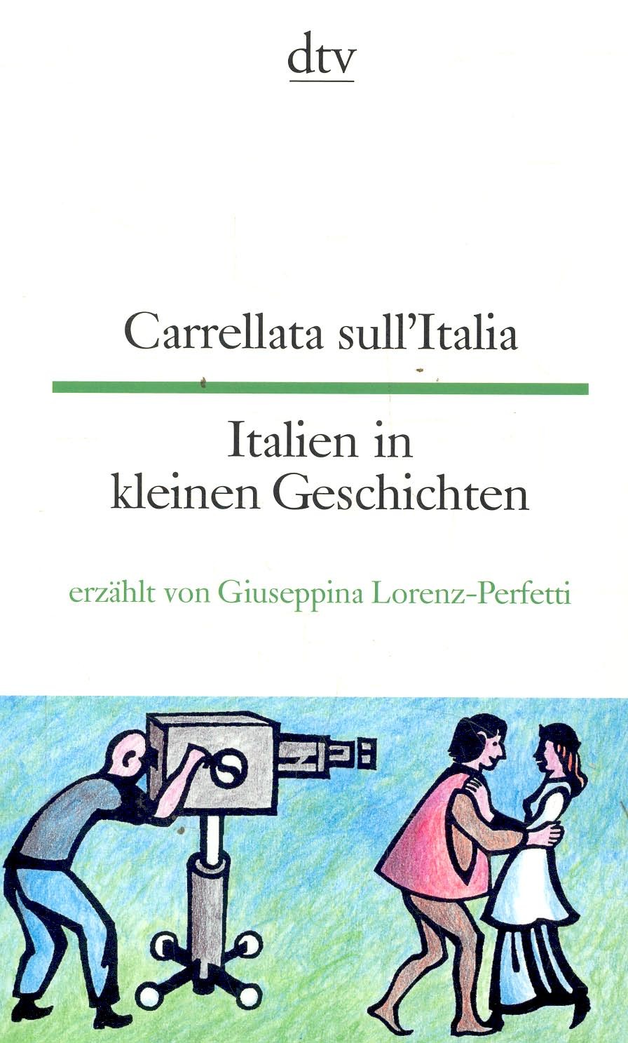 LORENZ-PERFETTI, GIUSEPPINA - Carrellata sull'Italia - Italien in kleinen Geschichten