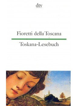 Több szerző - Fioretti della Toscana / Toskana-Lesebuch, null 2007 antikvár könyv