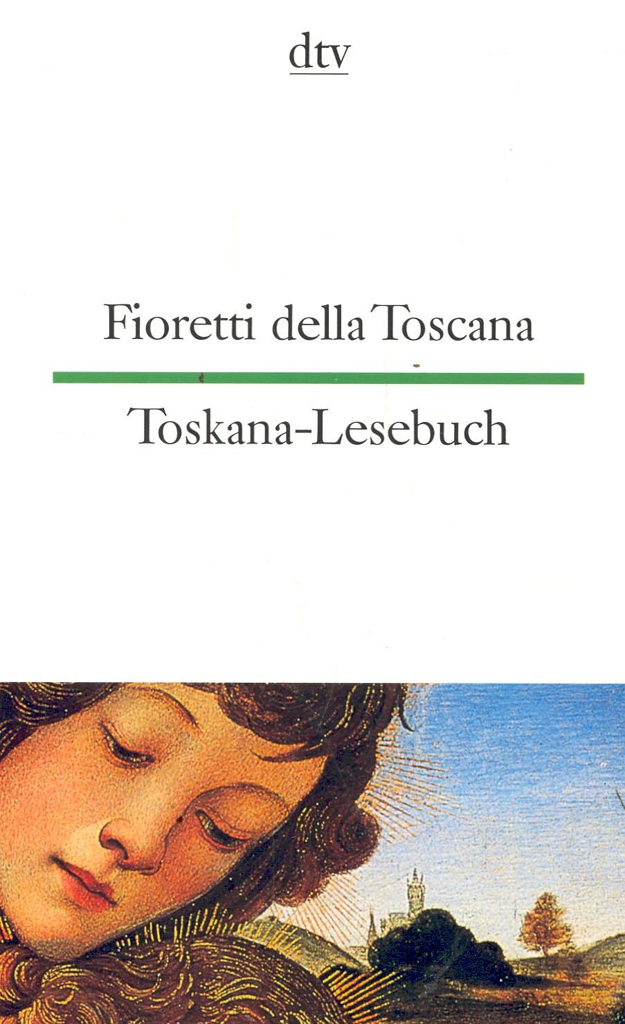 Több szerző - Fioretti della Toscana / Toskana-Lesebuch
