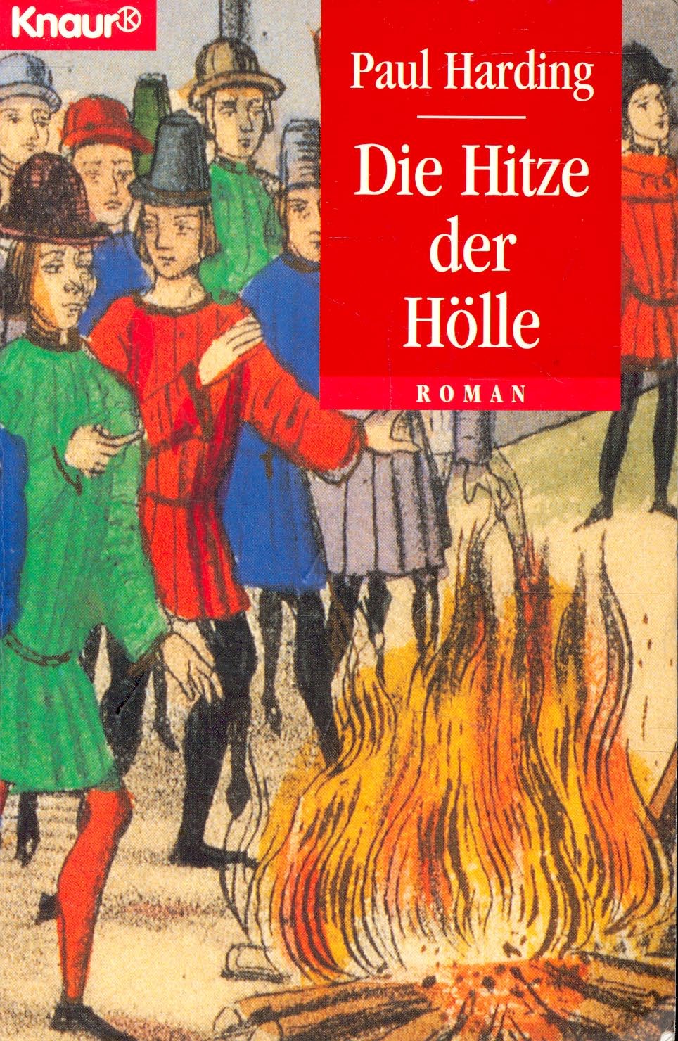 Paul Harding - Die Hitze der Hölle
