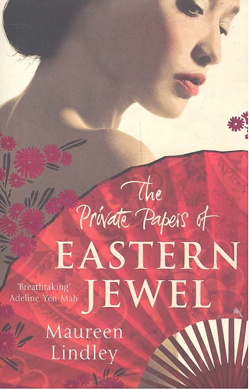 LINDLEY, MAUREEN - The Private Papers of Eastern Jewel