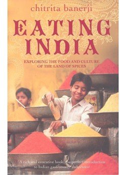 Banerji, Chitrita - Eating India - Exploring the Food and Culture of the Land of Spices, null 2009 antikvár könyv