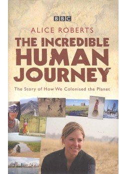 ROBERTS, ALICE - The Incredible Human Journey - The Story of How We Colonised the Planet, null 2009 antikvár könyv