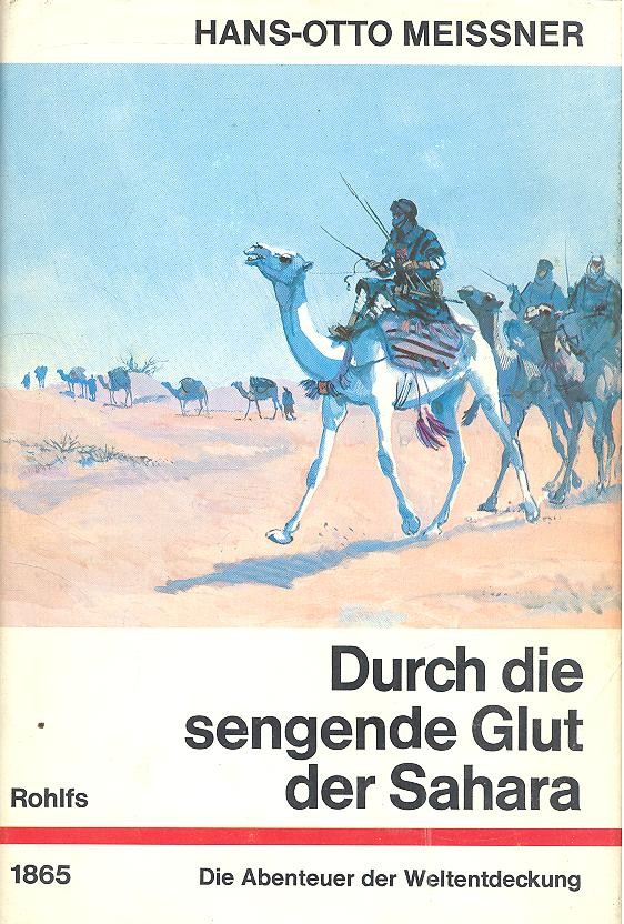 MEISSNER, HANS-OTTO - Durch die sengende Glut der Sahara