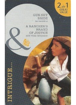 DANIELS, B. J. - PETERSON, ANN VOSS - Gun-Shy Bride - A Rancher's Brand of Justice DANIELS, B. J. - PETERSON, ANN VOSS - Gun-Shy Bride - A Rancher's Brand of Justice, null 2014 antikvár könyv