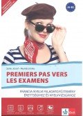 Szeles József,Munkácsi Erika - Premiers pas vers les examens - Francia nyelvi feladatgyűjtemény érettségihez és nyelvvizsgához