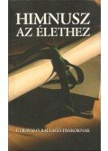 Kindelmann Győző - Himnusz az élethez