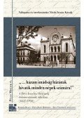 Vörös István Károly (vál. és szerk.) - "...házam imádság házának hivatik minden népek számára" - A Pécsi Izraelita Hitközség dokumentumok tükrében (1837-1950)