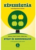 Demeter Lázár Katalin , Szűcs Imre - Képességtár 1. - Nyelv és kommunikáció - Tehetséggondozó füzetek 6-9 éves gyerekek és szüleik számára