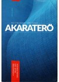 Roy F. Baumeister , John Tierney - Akaraterő