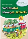 FLÓR LÁSZLÓNÉ,LOVAI RÓBERT - Varázslatos szöveges számoló 3. évfolyam - Matricás melléklettel