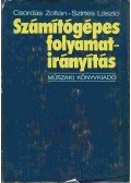 Csordás Zoltán,Szirtes László - Számítógépes folyamatirányítás