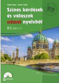 Füleki Tamás,Sárvári Tünde - Színes kérdések és válaszok német nyelvből - B2 szint - CD-melléklettel