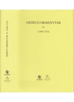 Jakó Zsigmond, Hegyi Géza, W. Kovács András - Erdélyi Okmánytár IV. 1360-1372 - Oklevelek, levelek és más írásos emlékek Erdély történetéhez Jakó Zsigmond, Hegyi Géza, W. Kovács András - Erdélyi Okmánytár IV. 1360-1372 - Oklevelek, levelek és más írásos emlékek Erdély történetéhez, Budapest 2014 antikvár könyv