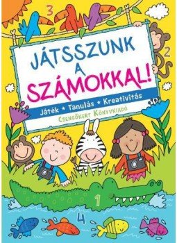  - Játsszunk a számokkal! - Játék - Tanulás - Kreativitás, null 2017 antikvár könyv