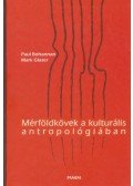 Paul Bohannan,Mark Glazer - Mérföldkövek a kulturális antropológiában