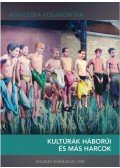 Agnieszka Kolakowska - Kultúrák háborúi és más harcok