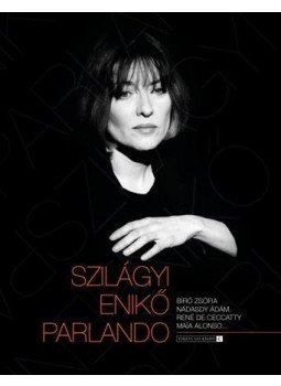 - Szilágyi Enikő parlando - Szilágyi Enikő parlando, null 2017 antikvár könyv