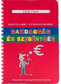 P., F. Dupont, Beurier - Gazdagság és szegénység P., F. Dupont, Beurier - Gazdagság és szegénység, null 2017 antikvár könyv
