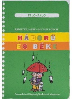 Brigitte Labbé , Michel Puech - Háború és béke Brigitte Labbé , Michel Puech - Háború és béke, null 2017 antikvár könyv