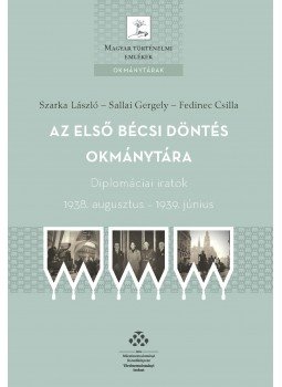 - Az első bécsi döntés okmánytára - Az első bécsi döntés okmánytára, null 2017 antikvár könyv