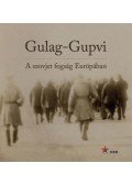 Kiss Réka,Simon István - Gulag-Gupvi - A szovjet fogság Európában