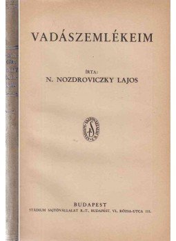 N. Nozdroviczky Lajos - Vadászemlékeim, Budapest 0 antikvár könyv