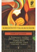 F. Várkonyi Zsuzsa ,Popper Péter,Ranschburg Jenő,Vekerdy Tamás,Orvos-Tóth Noémi - Sorsdöntő találkozások - Szülők és gyermekek