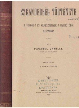 Camille Paganel - Szkanderbég története Camille Paganel - Szkanderbég története, Nagy-Becskerek 1890 antikvár könyv