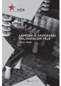 Bank Barbara,Germuska Pál - Lépések a gazdasági teljhatalom felé 1945-1948