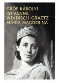 Gróf Károlyi Istvánné Windisch,Graetz Mária Magdolna - Feljegyzések és életképek