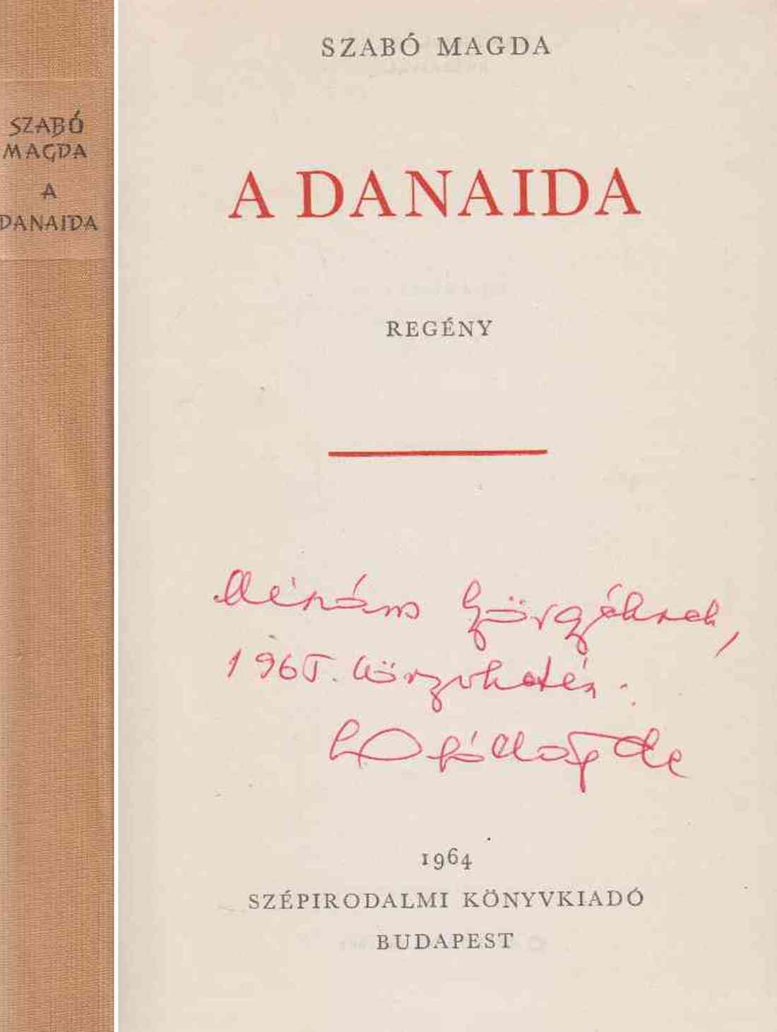 Szabó Magda - A Danaida (dedikált)