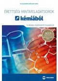 Dr. Blázsikné Karácsony Lenke - Érettségi mintafeladatsorok kémiából (10 írásbeli középszintű feladatsor) - A 2017-től érvényes érettségi követelményrendszer alapján