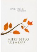 Kövesdi Natália,Pozsa gábor - Miért beteg az ember?