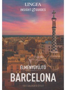 - Élménygyűjtő - Barcelona - 100 csalogató ötlet - Élménygyűjtő - Barcelona - 100 csalogató ötlet, Komárom 2018 antikvár könyv