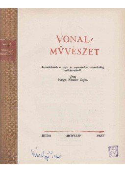 Varga Nándor Lajos - Vonalművészet Varga Nándor Lajos - Vonalművészet, Budapest 1944 antikvár könyv