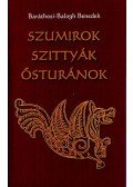 Baráthosi,Balogh Benedek - Szumirok, szittyák, ősturánok