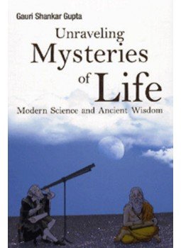 - Unraveling Mysteries of Life - Modern Science and Ancient Wisdom - Modern Science and Ancient Wisdom - Unraveling Mysteries of Life - Modern Science and Ancient Wisdom - Modern Science and Ancient Wisdom, null 2012 antikvár könyv