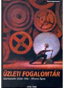 Wimmer Ágnes (szerk.), Chikán Attila - Üzleti fogalomtár Wimmer Ágnes (szerk.), Chikán Attila - Üzleti fogalomtár, null 2004 antikvár könyv