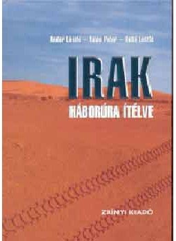 Andor László, Tálas Péter, Valki László - Irak Andor László, Tálas Péter, Valki László - Irak, Budapest 2004 antikvár könyv