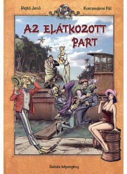 Rejtő Jenő, P. Howard - Az elátkozott part Rejtő Jenő, P. Howard - Az elátkozott part, null 2016 antikvár könyv