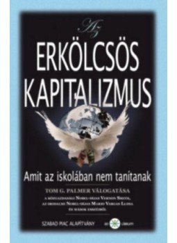  - Az erkölcsös kapitalizmus - Amit az iskolában nem tanítanak, null 2012 antikvár könyv