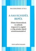 Balázsi József Attila - A sas egyedül repül - Állatos közmondások és szólások magyarul és angolul a világ minden tájáról szinonimamutatóval